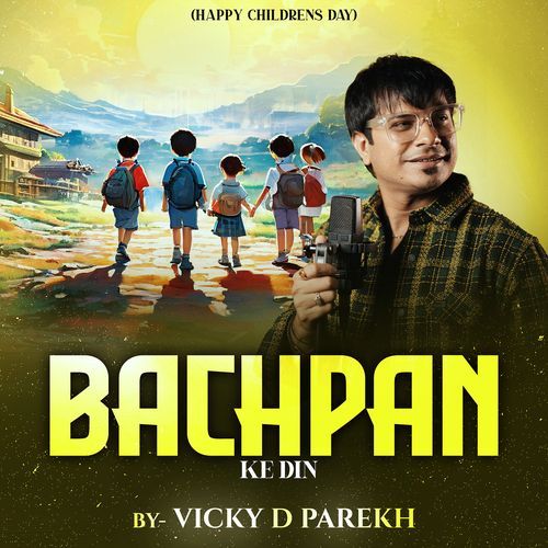 Bachpan Ke Din (Happy Childrens Day)