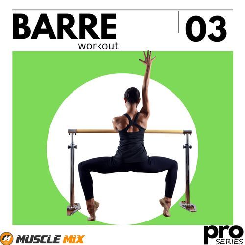 Barre Workout vol. 4, Nonstop, 32 Counts, 140 BPM, Music for Fit Pros