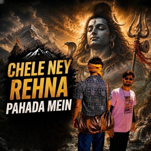 Chele ney rehna pahada mein