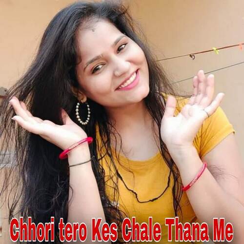 Chhori tero Kes Chale Thana Me