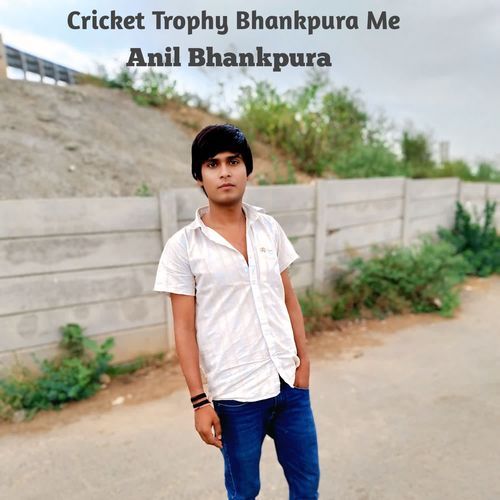 Cricket Trophy Bhankpura Me