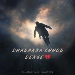 DHADAKNA CHHOD DENGE-OwMCfgVkZ2w