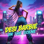 Desi Barbie on the Scene