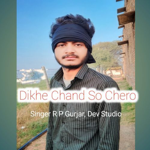 Dikhe Chand So Chero