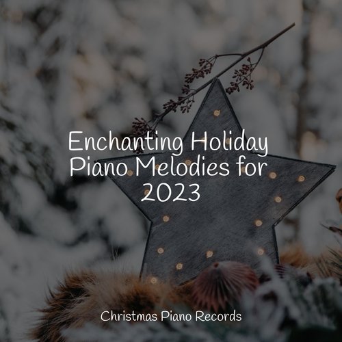 Enchanting Holiday Piano Melodies for 2023_poster_image