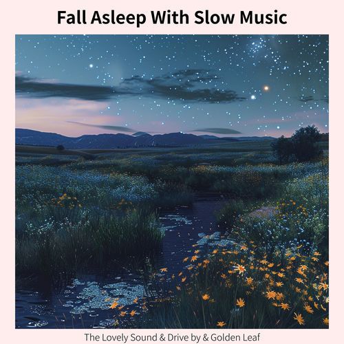 Fall Asleep With Slow Music