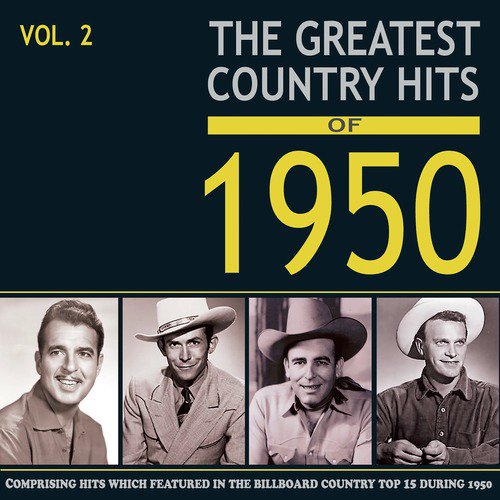 Greatest Country Hits of 1950, Vol. 2