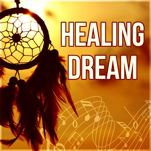Healing Dream – Relaxation, Long Sleeping Songs, Healing Through Sound and Touch, Stress Relief, New Age, Nature Sounds