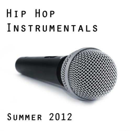 Hip Hop Instrumentals: Summer 2012