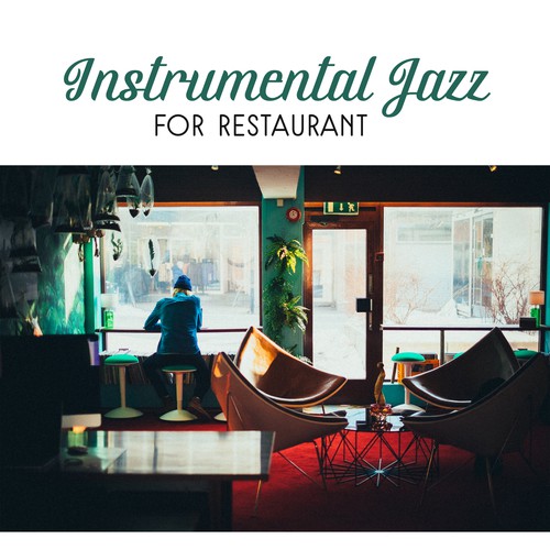 Instrumental Jazz for Restaurant – Piano Relaxation, Coffee Talk, Pure Rest, Relaxing Jazz, Piano Bar, Deep Relief, Jazz Cafe