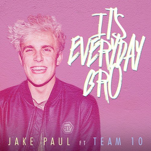 It's Everyday Bro (feat. Team 10)