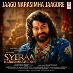 Jaago Narasimhaa Jaagore (From "Syeraa Narasimha Reddy")