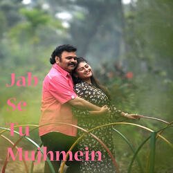 Jab Se Tu Mujhmein-MVsRbjJAcQo