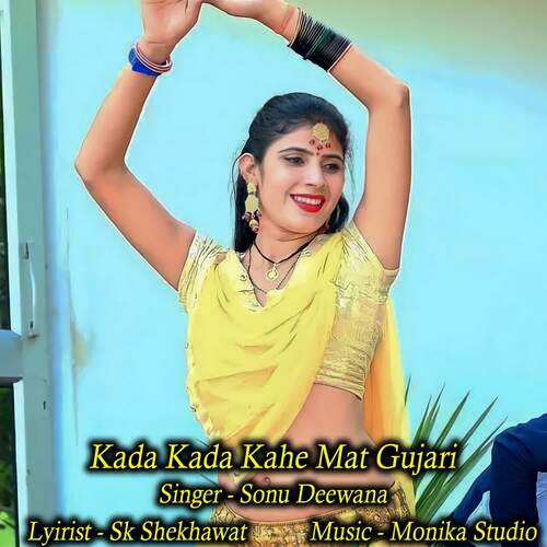 Kada Kada Kahe Mat Gujari