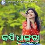 Hai Mor Kasi Dhangri