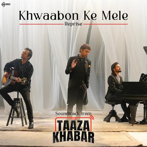 Khwaabon Ke Mele Reprise (Bonus Track from Taaza Khabar)