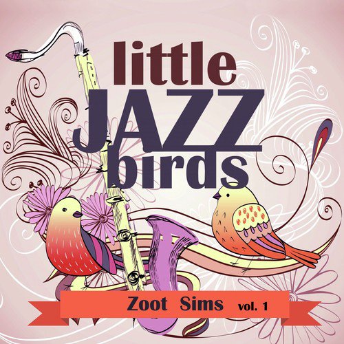 Little Jazz Birds, Vol. 1