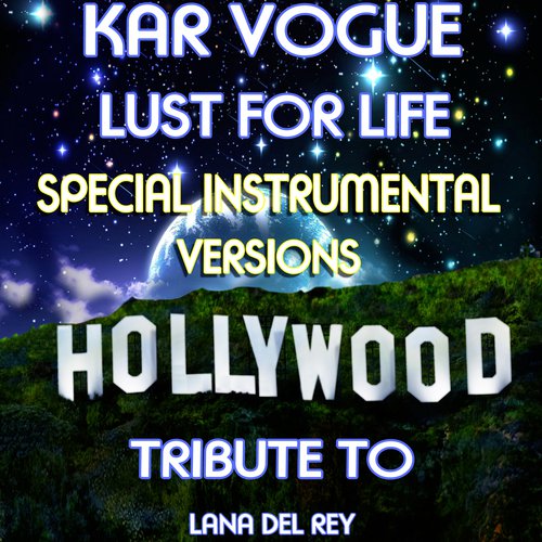 Lust For Life (Special Instrumental Versions) [Tribute To Lana Del Rey]