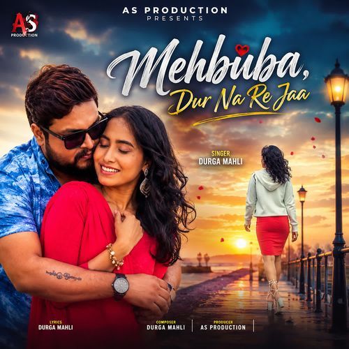 Mehbuba Dur Na Re Jaa