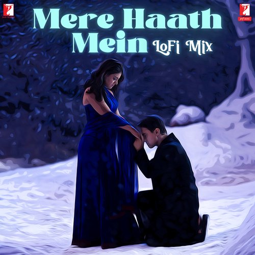 Mere Haath Mein - LoFi Mix