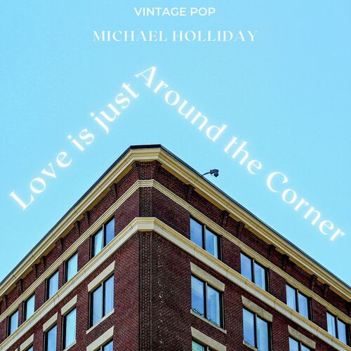 Michael Holliday - Love is Just Around the Corner (VIntage Pop - Volume 1)_poster_image