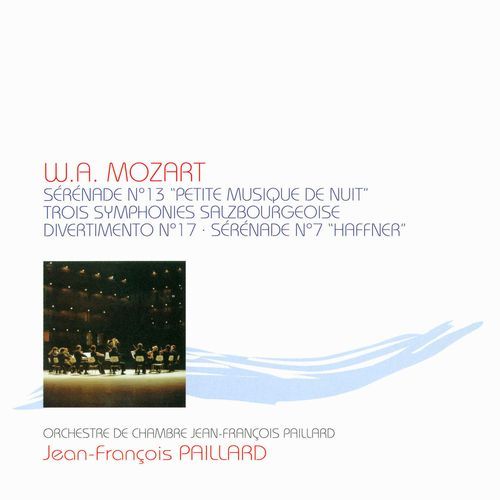 Mozart: Serenade No. 13 "Petite Musique De Nuit",Trois Symphonies Salzbourgeoise,Divertimento No. 17,Serenade No. 7"Haffner"