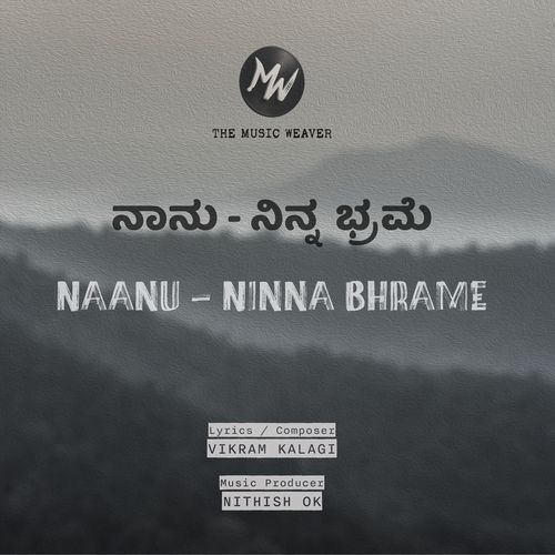 NAANU - NINNA BHRAME