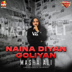 NAINA DIYAN GOLIYAN-NC8GWgZKQgY