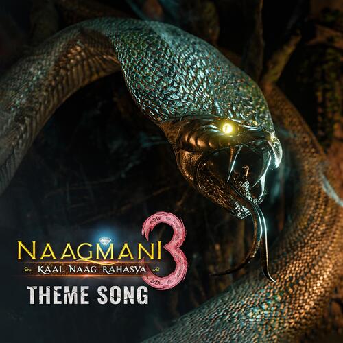 Naagmani 3 - Kaal Naag Rahasya - Theme Song_poster_image