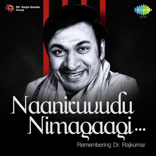 Naaniruvudu Nimagaagi - Remembering Dr. Rajkumar