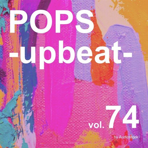 POPS -upbeat-, Vol. 74 -Instrumental BGM- by Audiostock