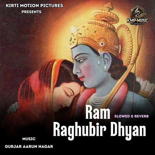 Ram Raghubir Dhyan Slowed & Reverb