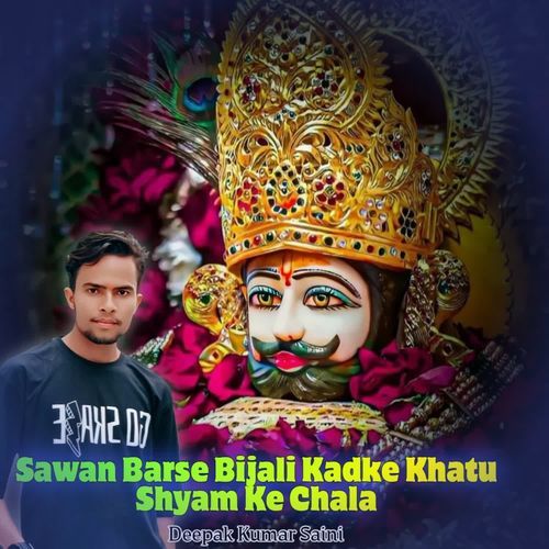 Sawan Barse Bijali Kadke Khatu Shyam Ke Chala
