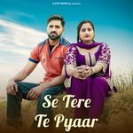 Se Tere Te Pyar