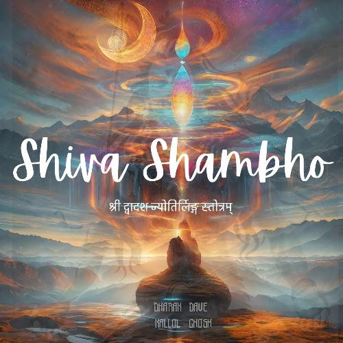 Shiv Shambho - Shri Dwadash Jyotirlinga Stotram