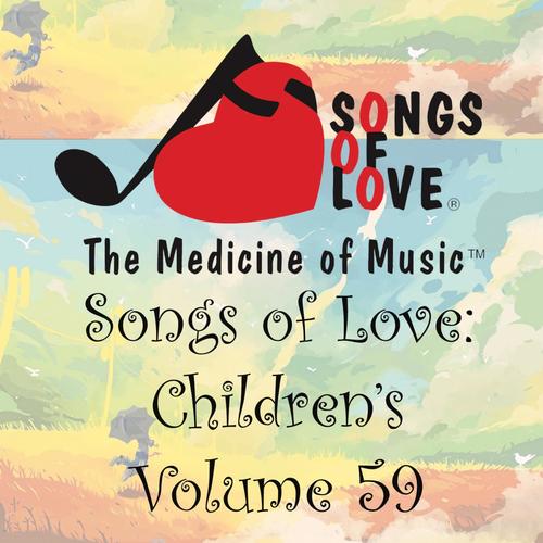 Songs of Love: Children's, Vol. 59
