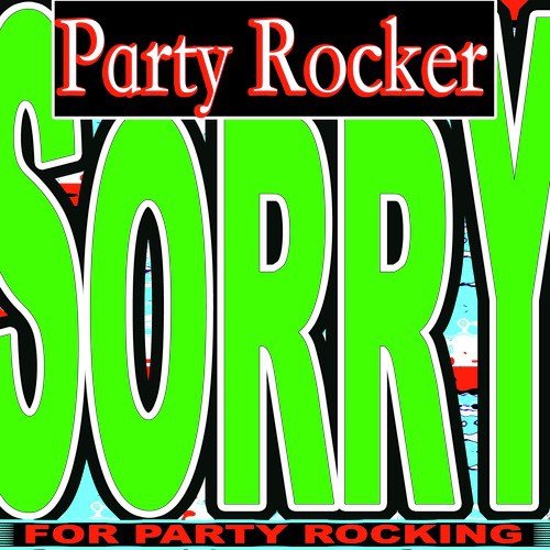 Sorry for Party Rocking