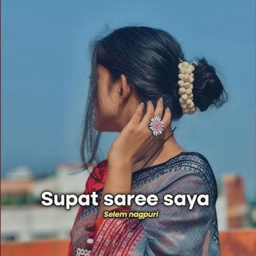 Supat Saree Saya Kurukh (Nagpuri)
