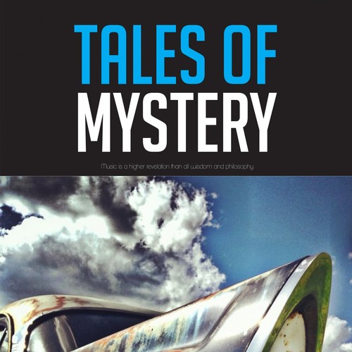 Tales of Mystery (Music is a higher revelation than all wisdom and philosophy)