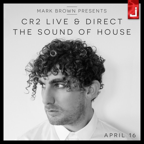 The Sound of House (CR2 Live & Direct Radio Show April, 2016)