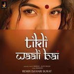 Tikli Waali Bai (Remix)