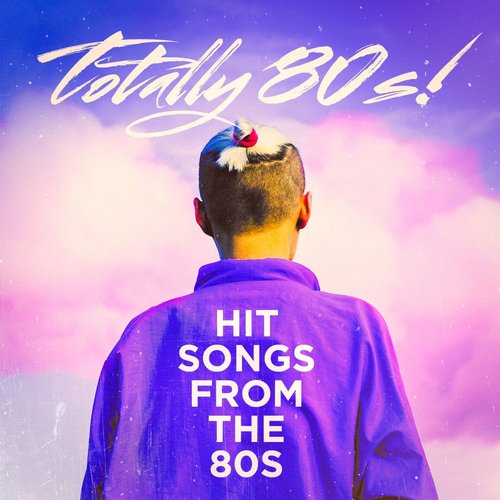 Totally 80s Hit Songs From The 80s Songs Download Free Online 