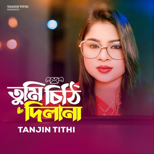 Tumi Chithi Dilana
