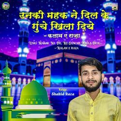 Unki Mahak Ne Dil Ke Gunche Khila Diye Kalam E Raza