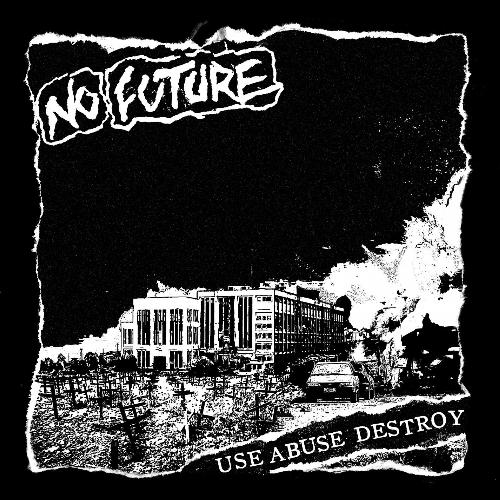 Use Abuse Destroy