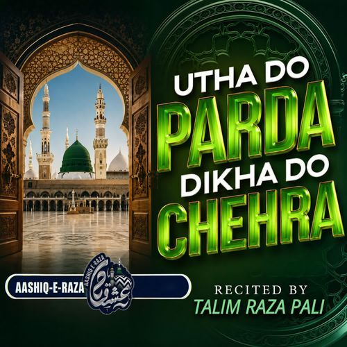 Utha Do Parda Dikha Do Chehra