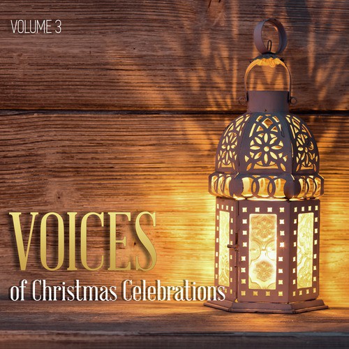 Voices of Christmas Celebrations, Vol. 3