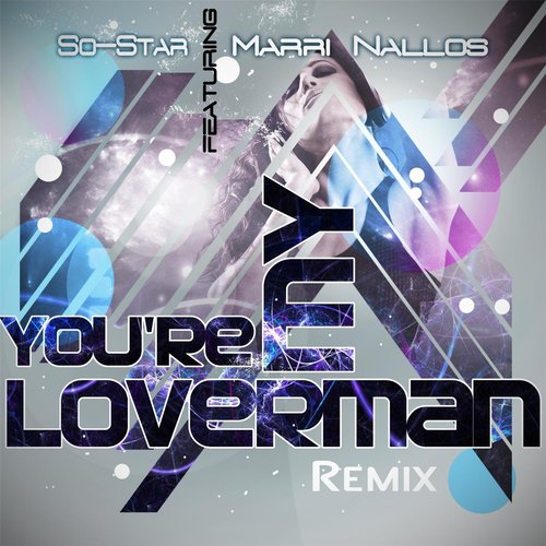 You're My Loverman (Remix) [feat. Marri Nallos]