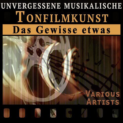 unvergessene musikalische Tonfilmkunst
