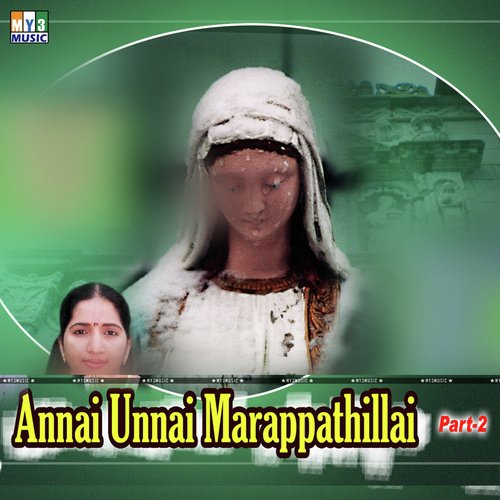 Annai Unnai Marappathillai Part - 2